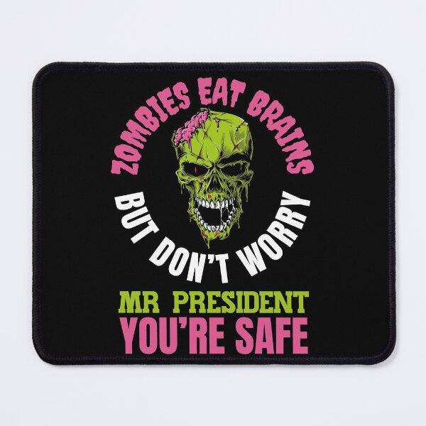 Item preview, Zombies Eat Brains, but dont worry Mr President - youre safe! Funny Anti Joe Biden design! designed and sold by HROC.