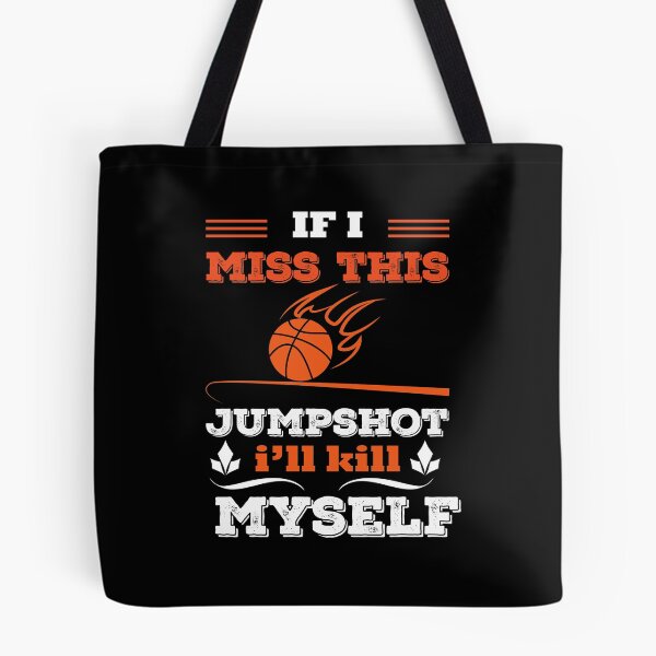 Item preview, Copy of if i miss this jumpshot i will kill myself designed and sold by Artsy Aura ⭐⭐⭐⭐⭐  .
