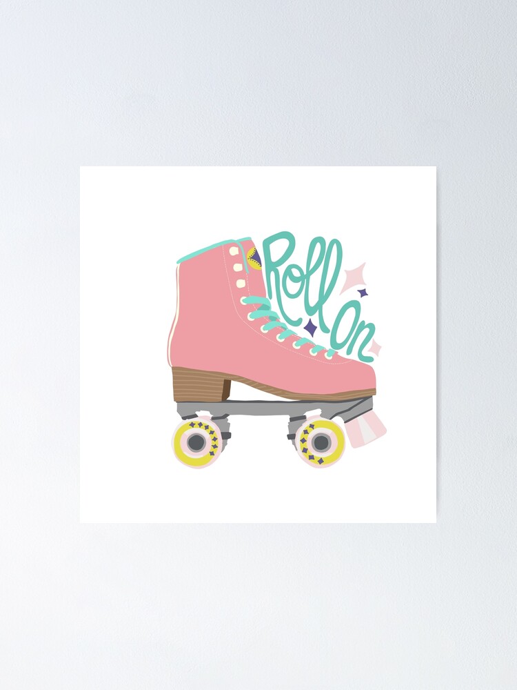 Roll On Retro Roller Skates Poster for Sale by AmyJCreative