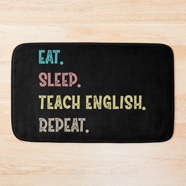 Item preview, Eat. Sleep. Teach English. Repeat. designed and sold by Life Shop.