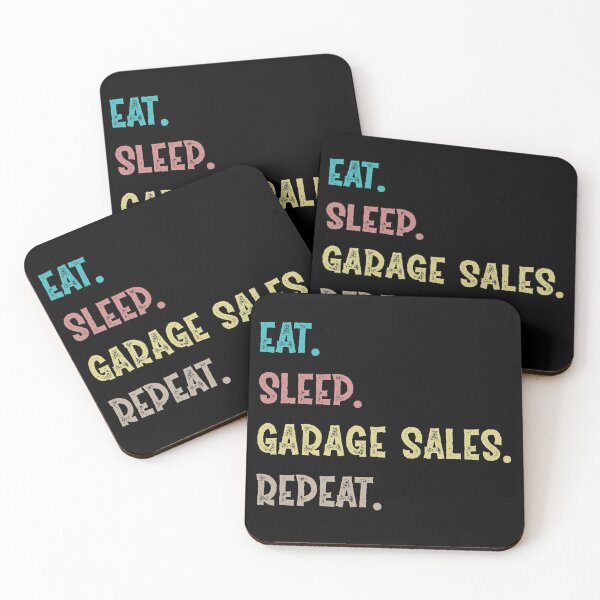 Item preview, Eat. Sleep. Garage Sales. Repeat. designed and sold by Life Shop.