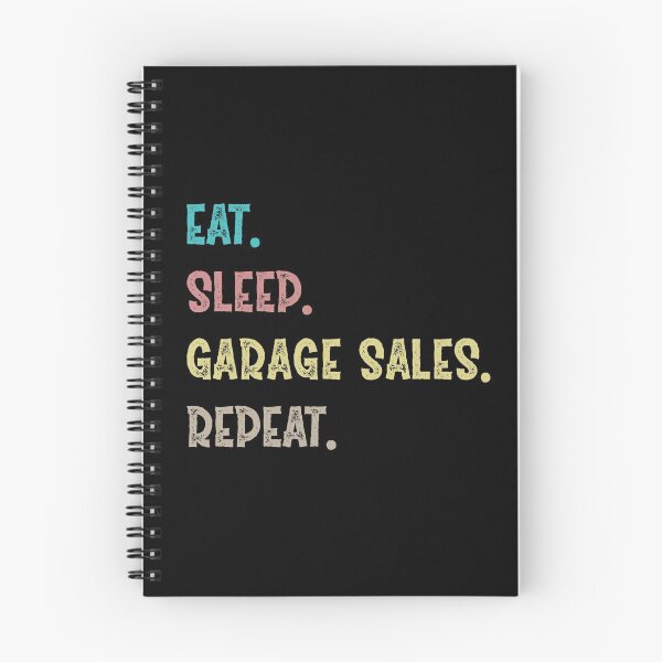 Item preview, Eat. Sleep. Garage Sales. Repeat. designed and sold by Life Shop.