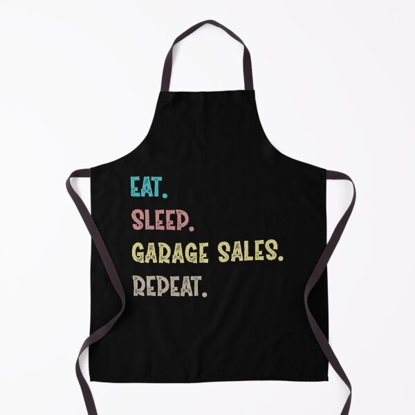 Item preview, Eat. Sleep. Garage Sales. Repeat. designed and sold by Life Shop.