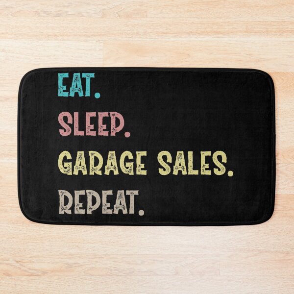 Item preview, Eat. Sleep. Garage Sales. Repeat. designed and sold by Life Shop.