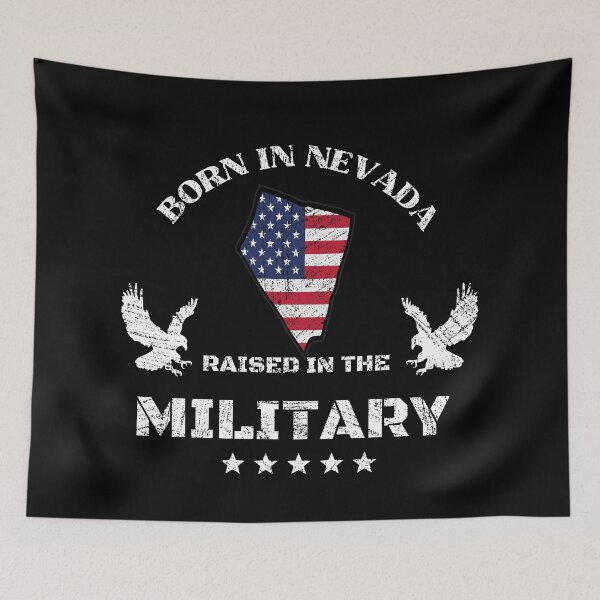 Item preview, Born in Nevada  raised in the Military   designed and sold by PinnockDesigns.