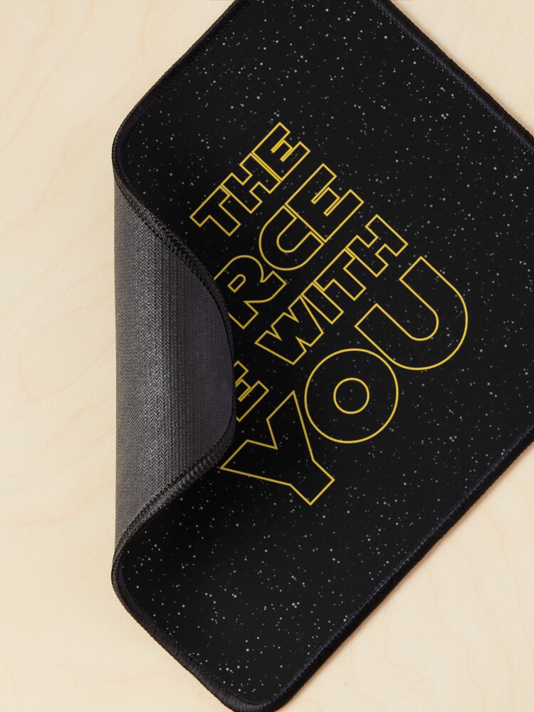 May The Force Be With You Mouse Pad
