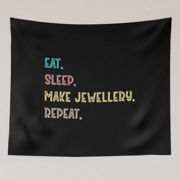 Item preview,  Eat. Sleep. Make Jewellery. Repeat.  designed and sold by Life Shop.