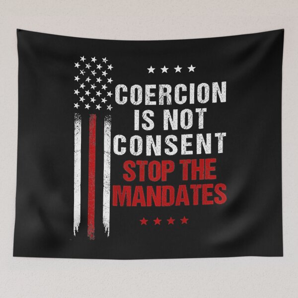 Item preview, Coercion is Not Consent Stop The Mandates Anti-Vaccination T-Shirt designed and sold by sakitanike.
