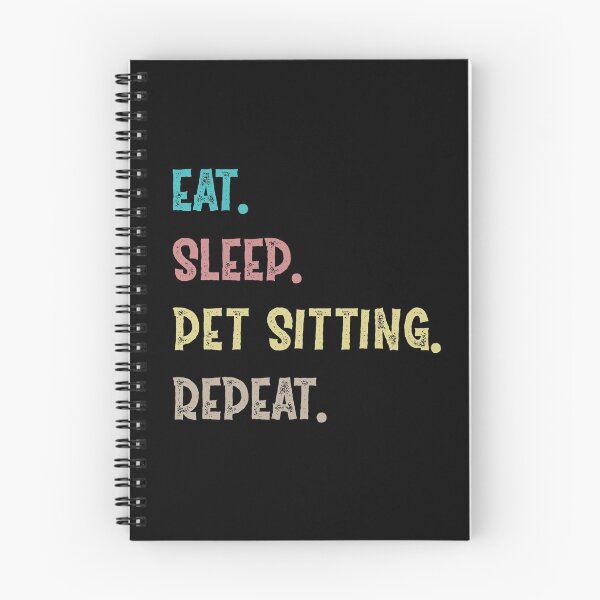 Item preview,  Eat. Sleep. Pet Sitting. Repeat. designed and sold by Life Shop.
