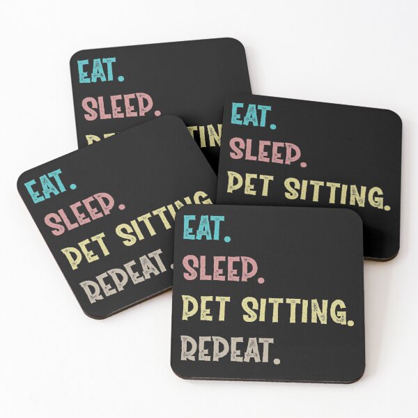 Item preview, Eat. Sleep. Pet Sitting. Repeat. designed and sold by Life Shop.