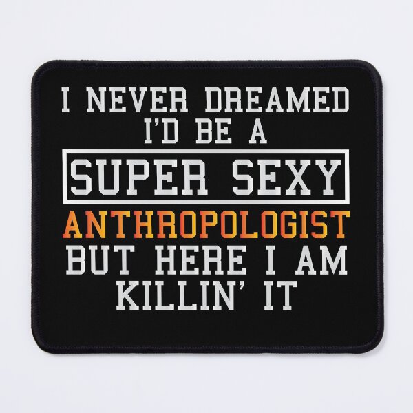 Item preview, Anthropologist Funny Anthropology Student designed and sold by woodesigner.