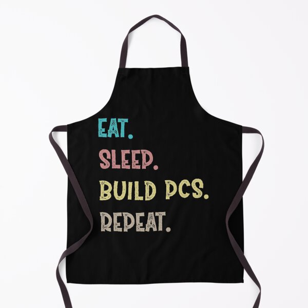 Item preview, Eat. Sleep. Build PCs. Repeat. designed and sold by Life Shop.