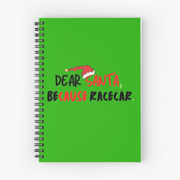 Item preview, Dear Santa Because Racecar Christmas Santa Cause Xmas Race Car designed and sold by CarantinedChaos.