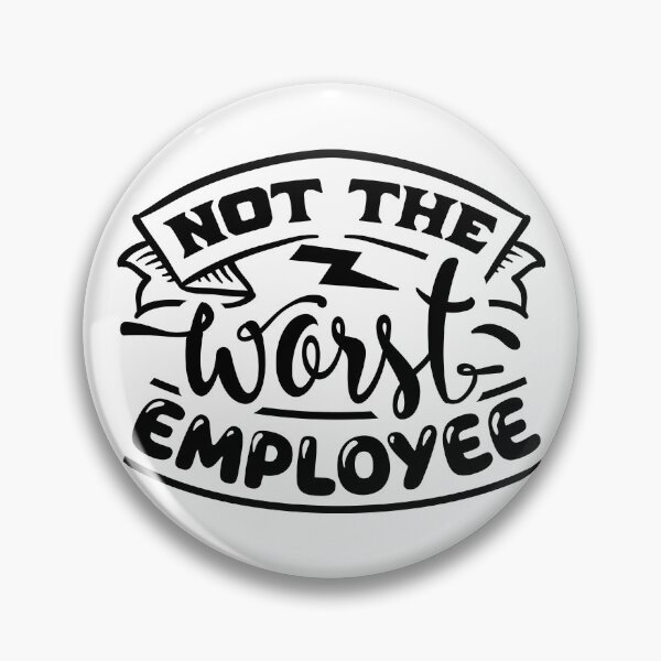Item preview, Not the Worst Employee designed and sold by NessiCreates.