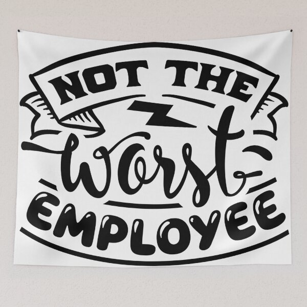 Item preview, Not the Worst Employee designed and sold by NessiCreates.