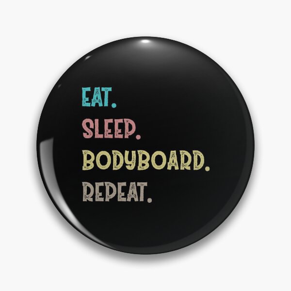 Item preview, Eat. Sleep. Bodyboard. Repeat. designed and sold by Life Shop.