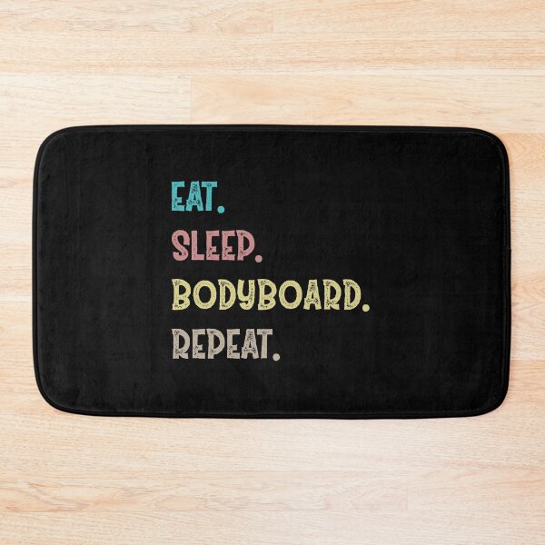Item preview, Eat. Sleep. Bodyboard. Repeat. designed and sold by Life Shop.
