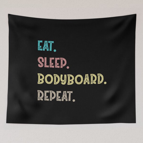 Item preview, Eat. Sleep. Bodyboard. Repeat. designed and sold by Life Shop.