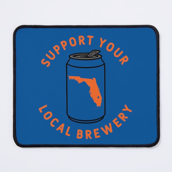 Item preview, Support Your Local Brewery Florida designed and sold by fearcity.