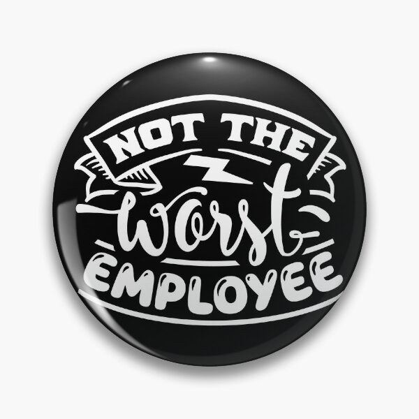 Item preview, Not the Worst Employee white designed and sold by NessiCreates.