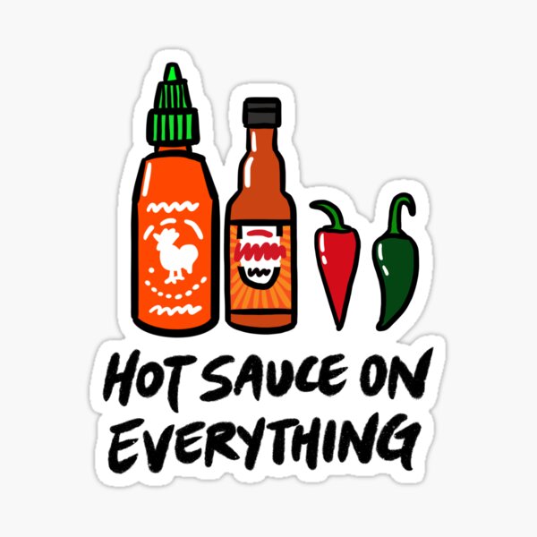 Item preview, Hot Sauce on Everything with Condiment Bottles, Hot Chili Peppers designed and sold by bonniemamadraws.