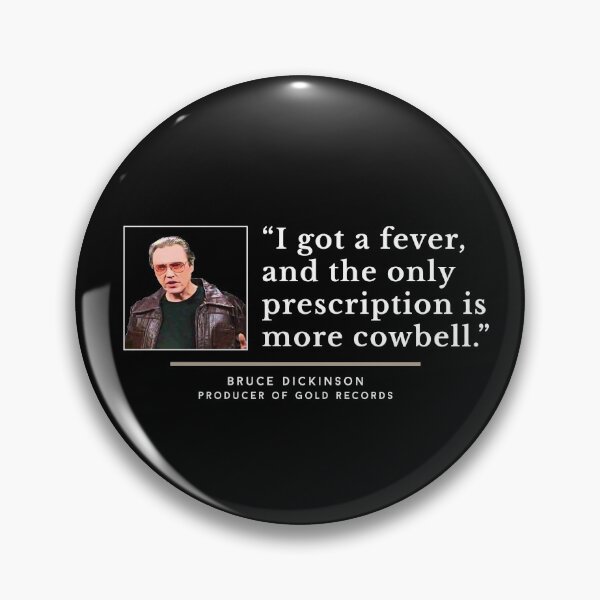 Item preview, I got a fever, and the only prescription is more cowbell. designed and sold by Primotees.