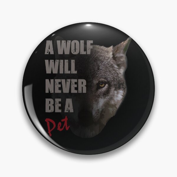 Item preview, A Wolf Will Never Be A Pet designed and sold by TeesForTheWorld.
