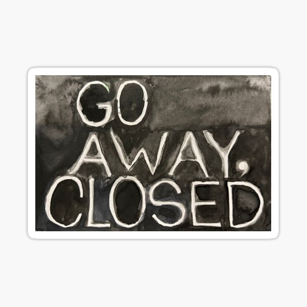 Grunge 'Go Away' sign Sticker for Sale by houk