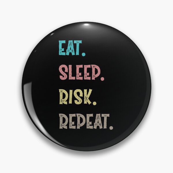 Item preview, Eat. Sleep. Risk. Repeat. designed and sold by Life Shop.
