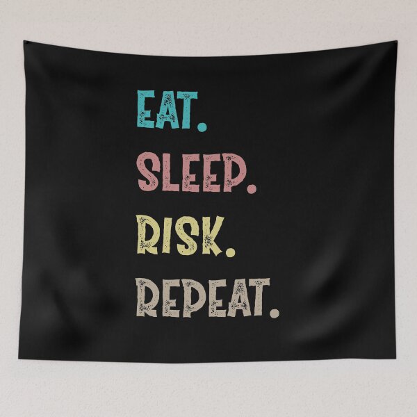 Item preview, Eat. Sleep. Risk. Repeat. designed and sold by Life Shop.
