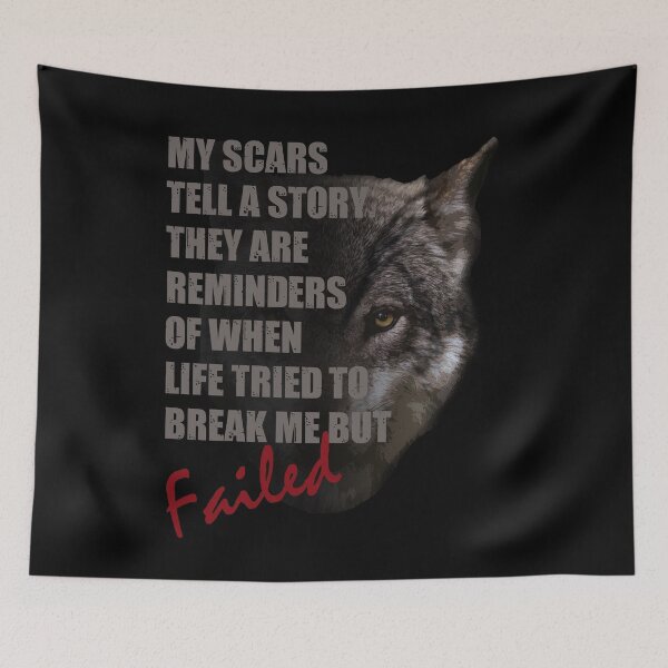 Item preview, Wolf - My Scars Tell A Story. They Are Reminders Of When Life Tried To Beak Me But Failed designed and sold by TeesForTheWorld.