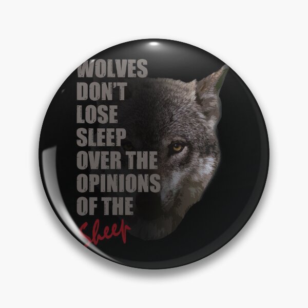 Item preview, Wolves Don't Lose Sleep Over The Opinions Of The Sheep designed and sold by TeesForTheWorld.