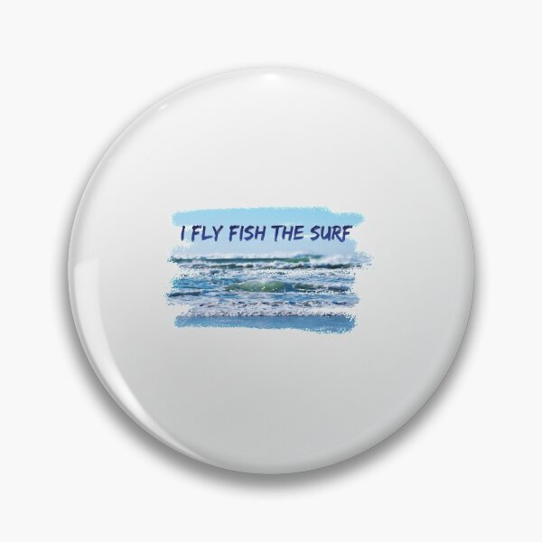 Item preview, I Fly Fish The Surf| Perfect Gift|The Fly designed and sold by Blane Came.