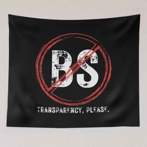 Item preview, NO BS. TRANSPARENCY, PLEASE. designed and sold by Kevin de La Tour.