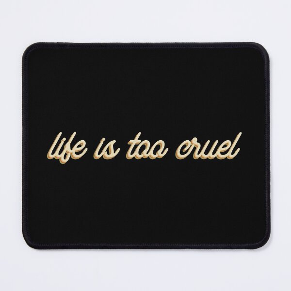 Item preview, life is too cruel designed and sold by mertcanglz.