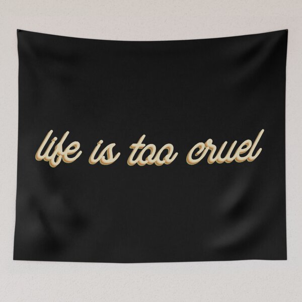 Item preview, life is too cruel designed and sold by mertcanglz.