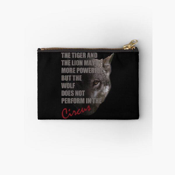 Item preview, The Tiger And The Lion May Be More Powerful But The Wolf Does Not Perform In The Circus designed and sold by TeesForTheWorld.