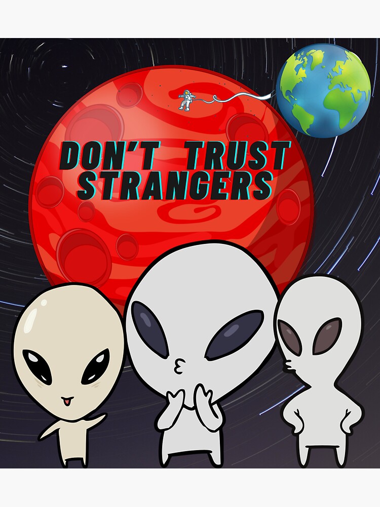 "Don’t Trust Strangers" Sticker by BlackDahlias Redbubble