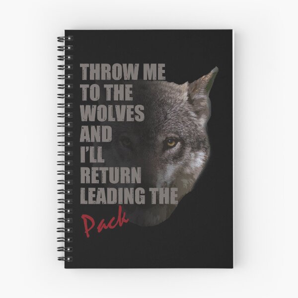 Item preview, Throw Me To The Wolves And I'll Return Leading The Pack designed and sold by TeesForTheWorld.