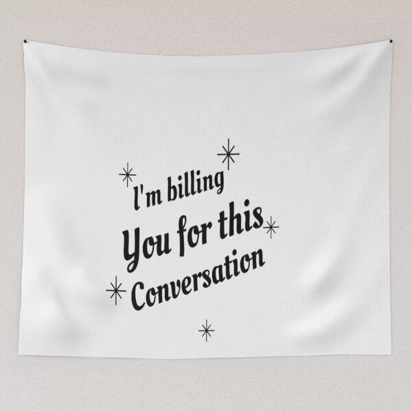 Item preview, I'm billing you for this conversation designed and sold by Leo Bennett.