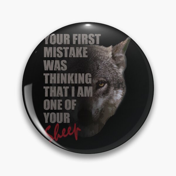 Item preview, Wolf - Your First Mistake Was Thinking That I am One Of Your Sheep designed and sold by TeesForTheWorld.