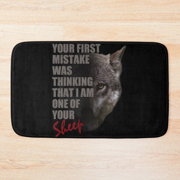 Item preview, Wolf - Your First Mistake Was Thinking That I am One Of Your Sheep designed and sold by TeesForTheWorld.