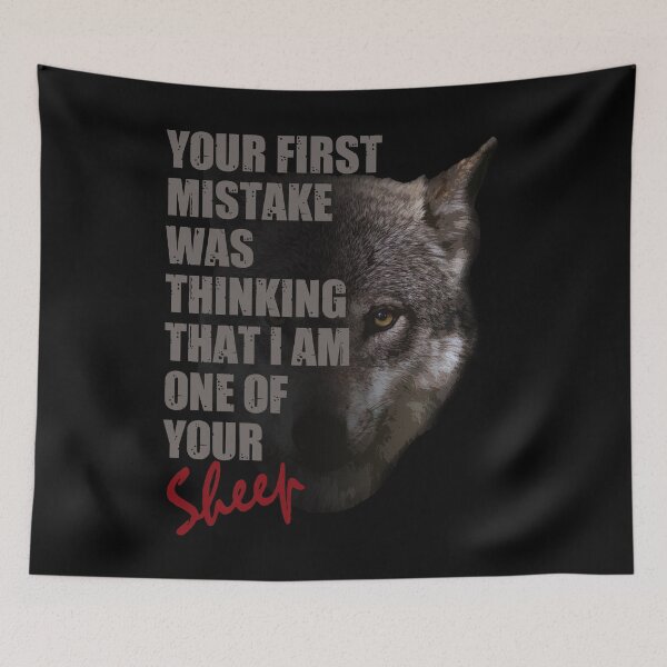 Item preview, Wolf - Your First Mistake Was Thinking That I am One Of Your Sheep designed and sold by TeesForTheWorld.