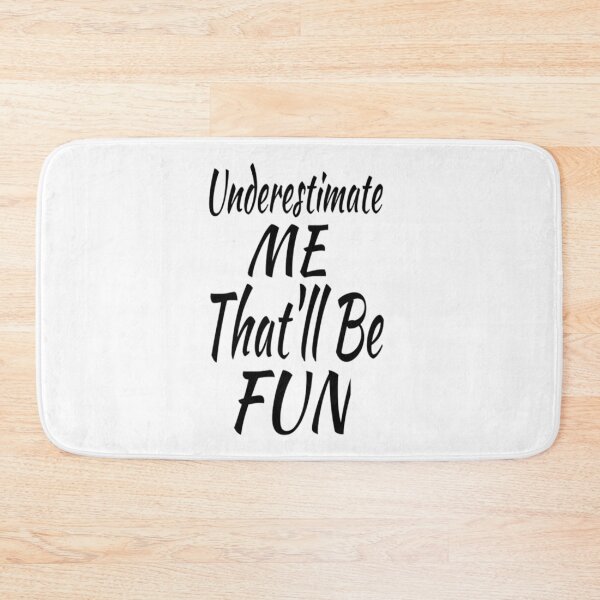 Item preview, underestimate me that'll be fun designed and sold by larajonsene.