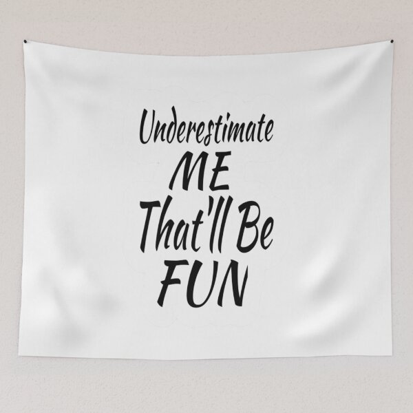 Item preview, underestimate me that'll be fun designed and sold by larajonsene.