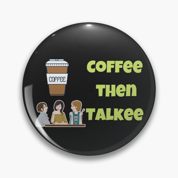 Item preview, coffee then talkee designed and sold by Perfect For You.
