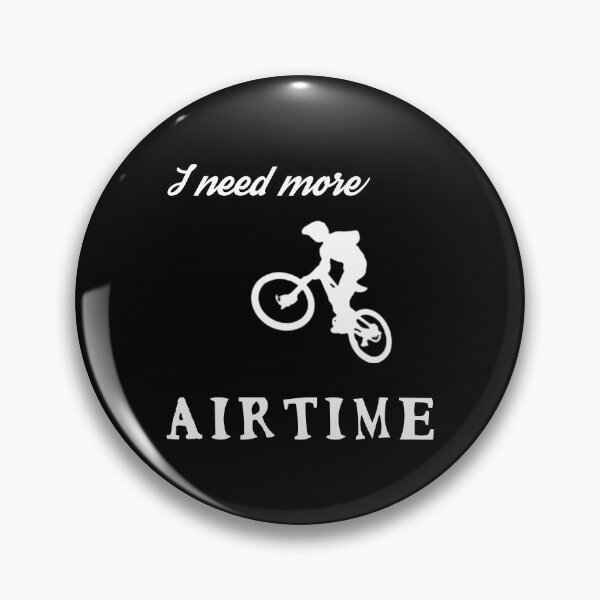 Item preview, I Need More Airtime - Bike Humour designed and sold by clairesartworks.