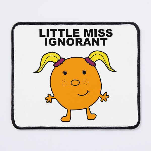 Item preview, Little Miss Ignorant: White designed and sold by Liz Benjamin.