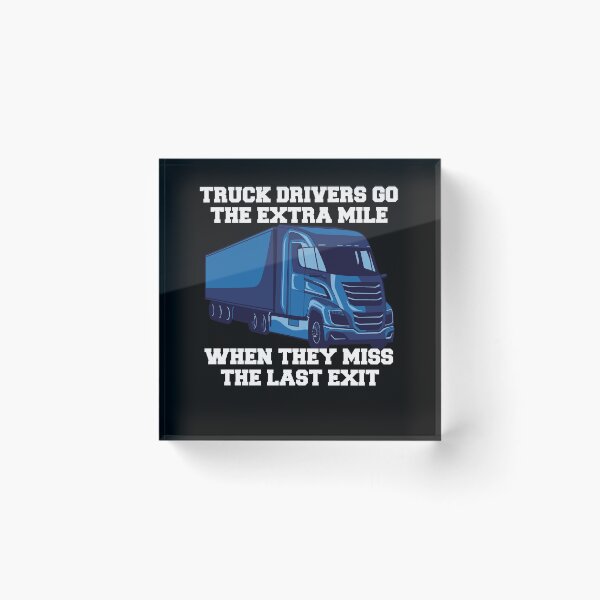 Item preview, Funny Trucker Gift ideas Truck Drivers Go The Extra Mile designed and sold by fantasticdesign.