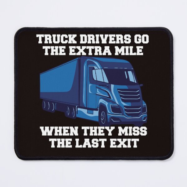 Item preview, Funny Trucker Gift ideas Truck Drivers Go The Extra Mile designed and sold by fantasticdesign.